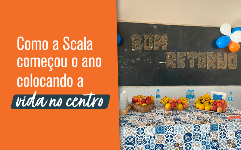 Fotografia ilustrativa com texto: Como a Scala começou o ano colocando a vida no centro
